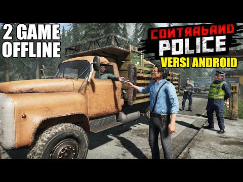 Download Game Contraband Police Versi Android OFFLINE Cuy ! 2023 mới nhất