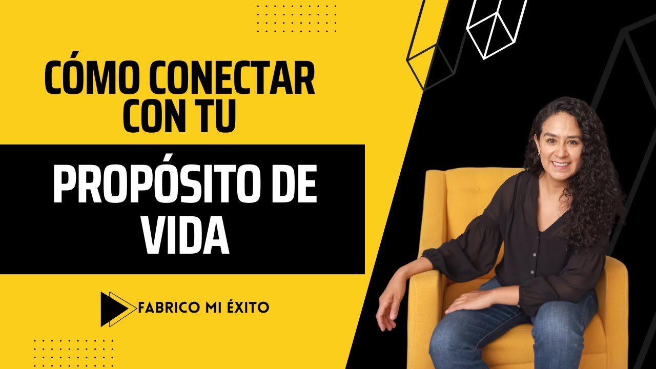 Cómo conectar con tu Propósito de vida - YouTube