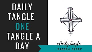 Daily Tangle - Pattern  Focus -  Rangoli Cross  | How to draw | #DailyTangler