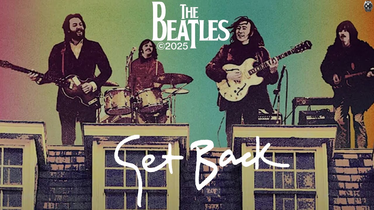 THE BEATLES Get Back – Music♫ Restored 2025 •Lossless Audio
