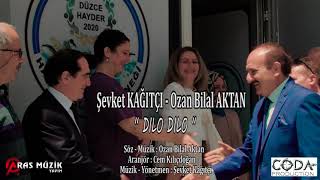 Şevket Kağıtçı ft. Ozan Bilal Aktan - DILO DILO Resimi
