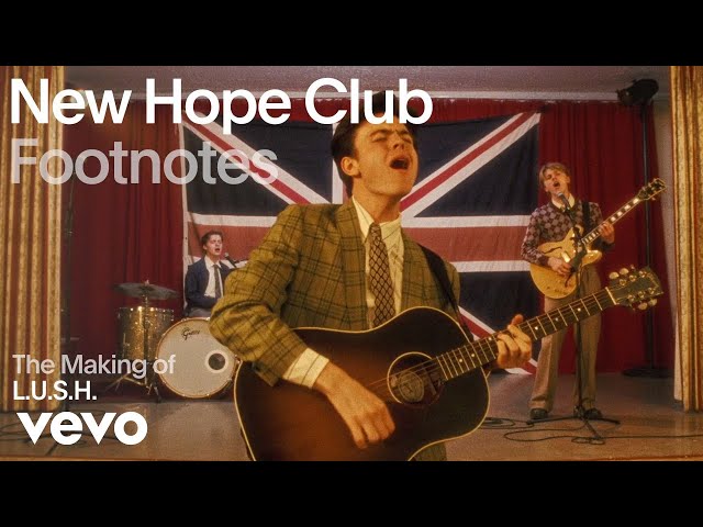 New Hope Club - The Making of 'L.U.S.H.' (Vevo Footnotes) class=