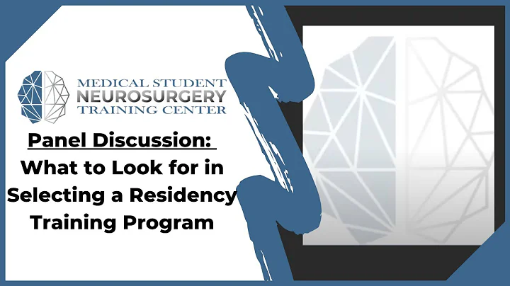 Panel Discussion: What to Look for in Selecting a Residency Training Program