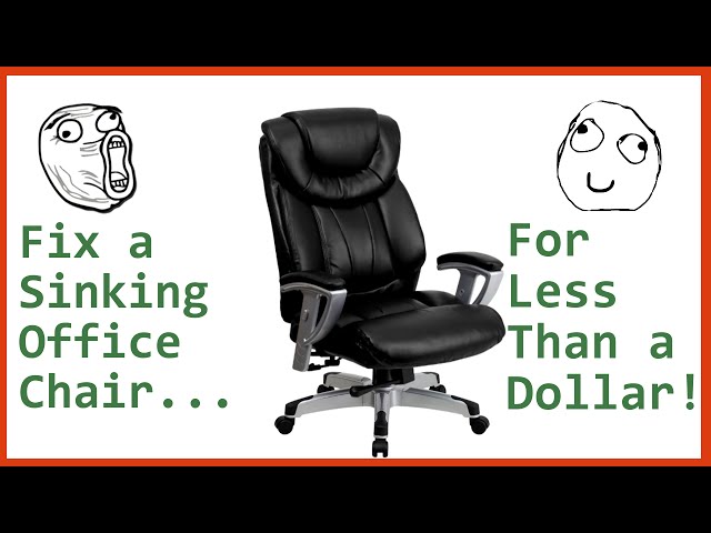Fix A Sinking Office Chair For Less Than A Dollar! [Tutorial] - Youtube