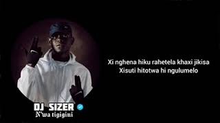 Dj Sizer = N'wa tigigi (Coming Very Soon)