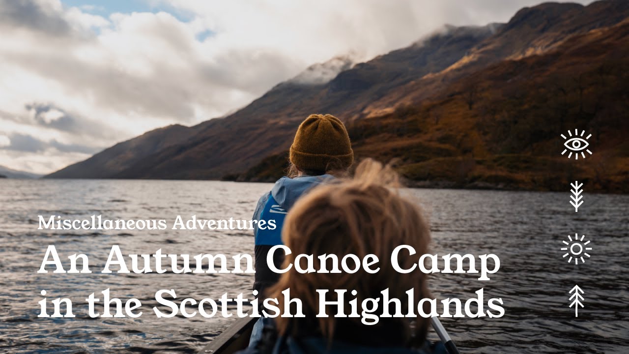 An Autumn Canoe Camp in the Scottish Highlands