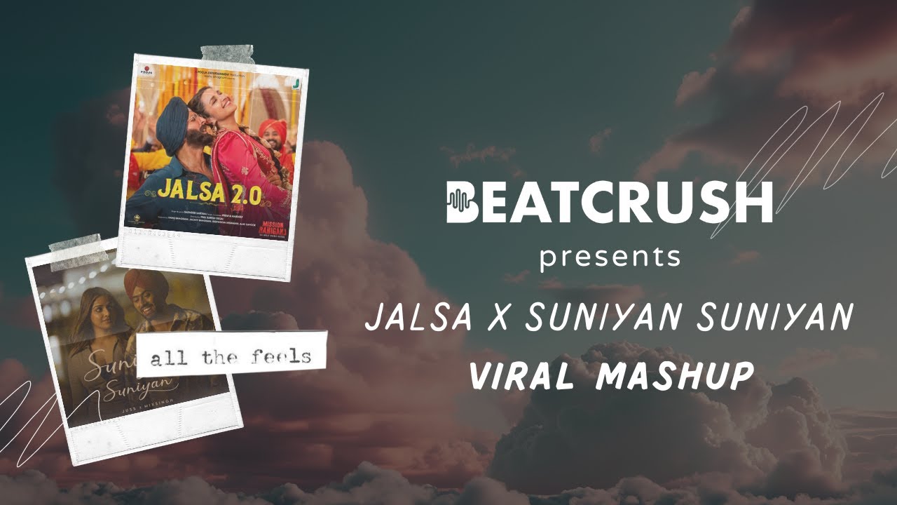 Jalsa x Suniyan Suniyan | Viral Punjabi Mashup