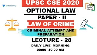 L28: UPSC CSE Mains OPTIONAL LAW  Criminal attempt and preparation |  LAW OF CRIME |  In English