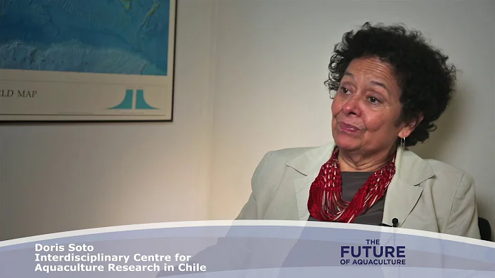 Doris Soto - Future of Aquaculture - The importanc...