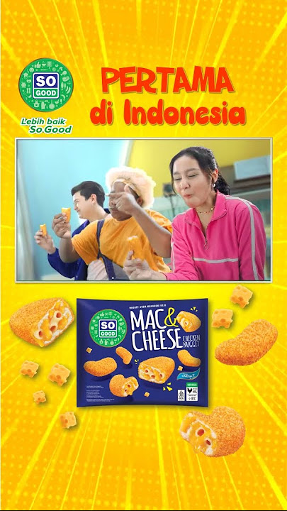 So Good Mac & Cheese Chicken Nugget, PERTAMA di Indonesia! Juicy, Melty, Tasty