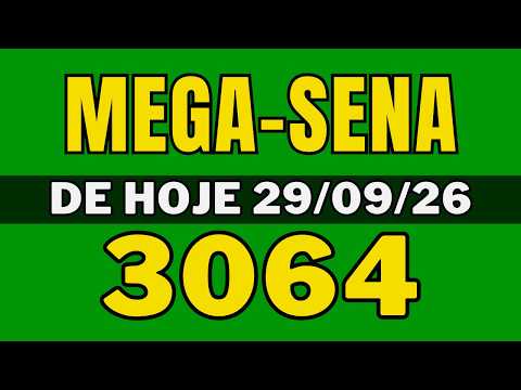 Mega-Sena 3064 - Resultado Mega Sena 3064 - Mega-Sena de hoje (29-09-26)