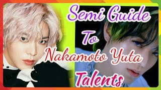Yuta Semi- Irregular Guide To Show His Talents and Multitalented Personality