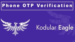 Kodular Eagle | Phone OTP Verification | Firebase Phone Authentication