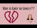 For Those Feeling Grief And Loneliness