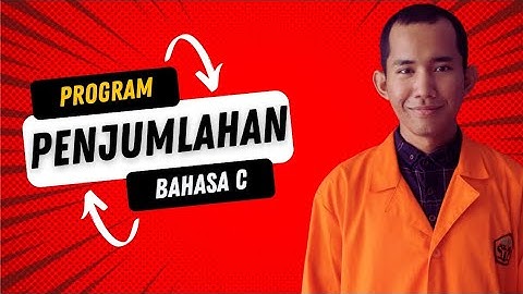 Program Penjumlahan pada Bahasa C