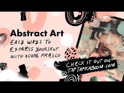 Abstract Art Easy Ways to Express Yourself With Adobe Fresco Introduction