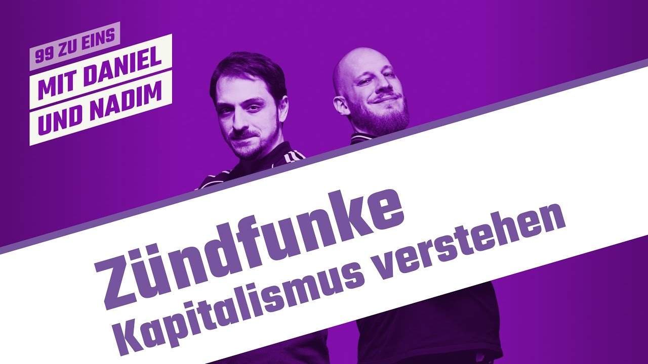 Kapitalismus verstehen [Zündfunke 1]