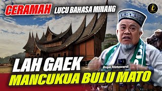 Ceramah Lucu Bahasa Minang | Lah Gaek Mancukua Bulu Mato | Buya Ristawardi Dt Marajo