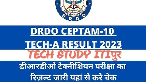 DRDO CEPTAM-10 TECH-A RESULT OUT, DRDO TECH-A RESULT 2023 जारी,DRDO Tech -A Cut-off 2023 #drdoresult