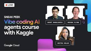 Sneak peek: Vibe coding AI agents course with Kaggle