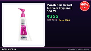 Vwash Plus Expert Intimate Hygiene|| 350 Ml सिर्फ Rs.255 में — 60% OFF | Amazon Deal Hindi