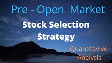 Pre Open Market - Stock Selection Strategy