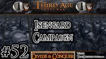 Third Age Total War: Divide and Conquer v0.52 - Isengard Campaign #52
