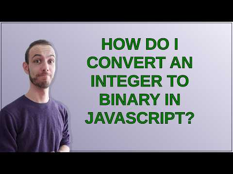 How do I convert an integer to binary in JavaScript?