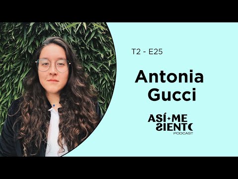 ¿Cómo sanar las heridas de la infancia? - Antonia Gucci - T2 E25 | Así Me Siento Podcast