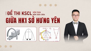 Chữa đề khảo sát giữa HK1 Sở Hưng Yên 2025-2026 - Toán 12