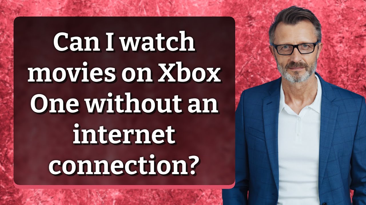 Can I watch movies on Xbox One without an internet connection? - YouTube