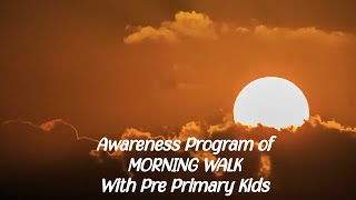 Awareness Program of Morning Walk with Pre Primary kids|| KRISHNAVENI SCHOOLS-GDK &NTPC ||