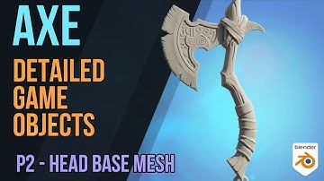 AXE -  Detailed game objects - P2 - Axe Head Base Mesh