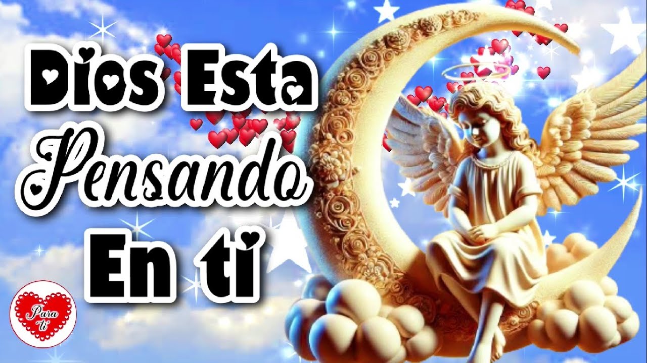 Dios esta pensando en ti 🌸 Lindo mensaje con frases y palabras para ti ...