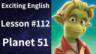 Learnpractice English With Movies Lesson Le Planet 51