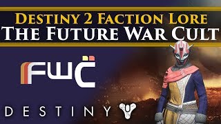 Destiny 2 Faction Rally - Future War Cult Faction Lore & Story!