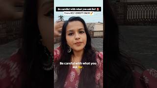 Be careful with what you ask. From a SELF-CONCEPT COACH. Read PINNED COMMENT. Watch till the end! ✨