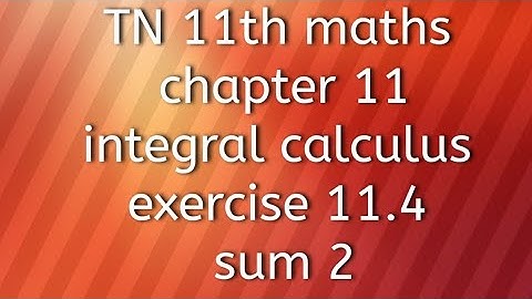 TN 11th maths chapter 11integral calculus exercise 11.4 sum 2