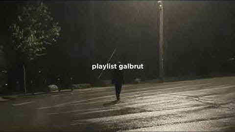 Playlist galbrut (galau brutal) speed up
