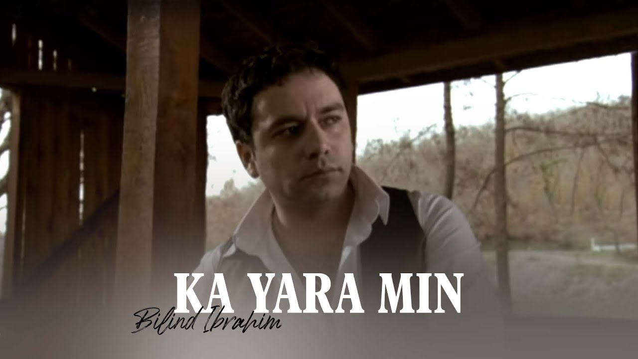 Bilind Ibrahim - Ka Yara Min adlı videoyu YouTube'da izle Bilind Ibrahim - Ka Yara Min adlı videoyu YouTube'da izle