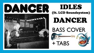 IDLES (FT. LCD SOUNDSYSTEM) - DANCER (HD BASS COVER + TABS)