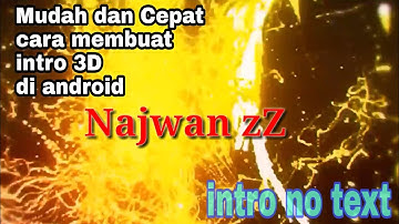 CARA MUDAH MEMBUAT INTRO 3D DI ANDROID