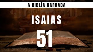 Livro de ISAIAS Narrado Capítulo 51 - Bíblia Online