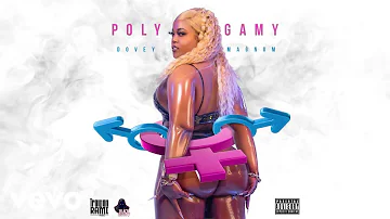 Dovey Magnum - Polygamy (Official Audio)