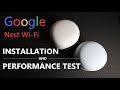 Google Nest Wi-Fi | Installation and Performance test