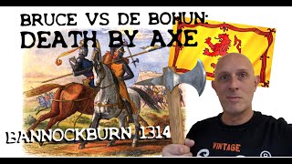 DEATH BY AXE: Robert the Bruce Vs Henry de Bohun at Bannockburn (1314)
