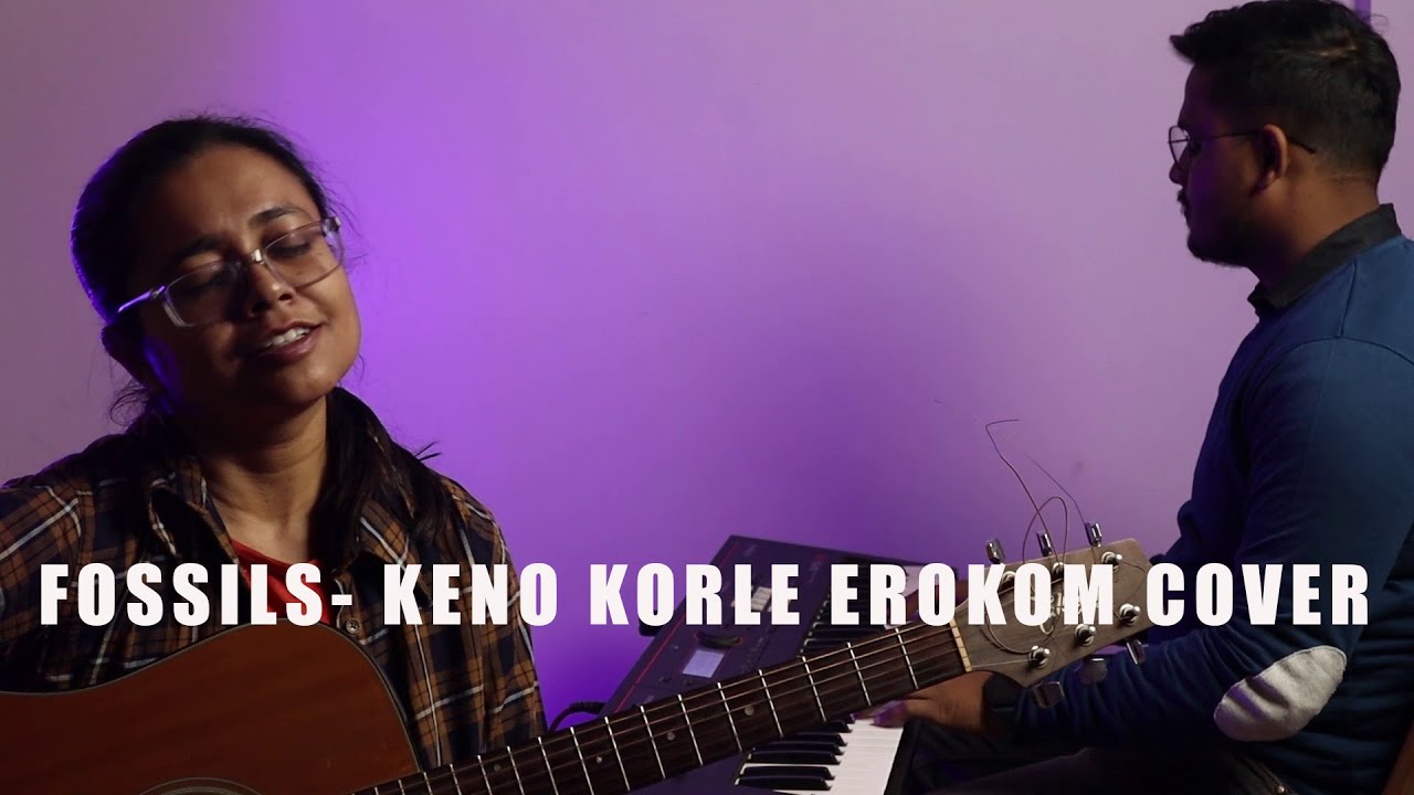 Fossils Keno Korle Erokom Cover Chords Chordify