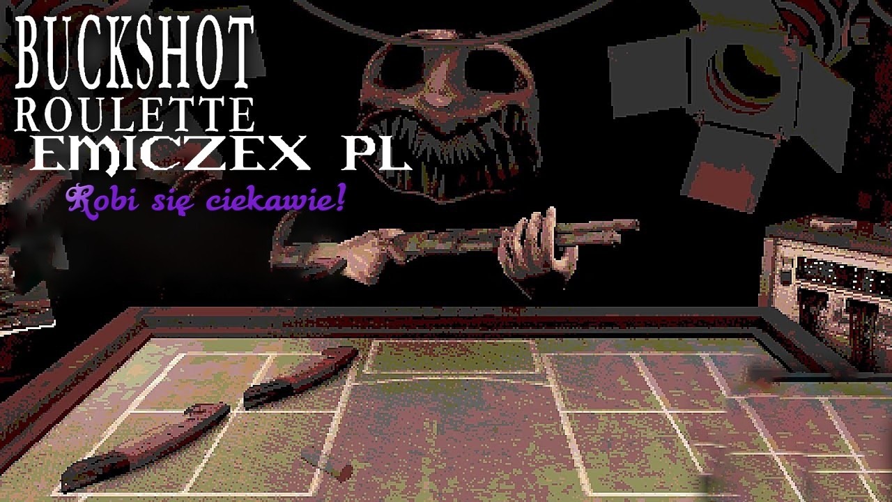 Buckshot Roulette: Robi się ciekawie!
