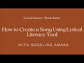 How to Create a Song with Roseline Abara | Lyrical Literacy Tutorial