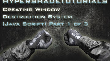068-HyperShadeTutorials - Unity 3D Window Destruction System (Java Scrip) Part 1 of 3